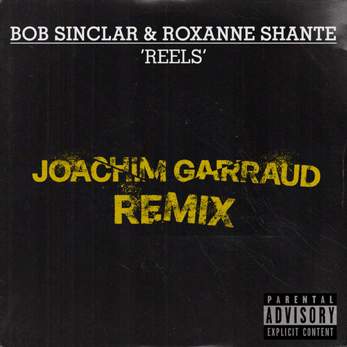Bob Sinclar, Roxanne Shanté - Reels (Joachim Garraud Remix) [BLV10296354]
